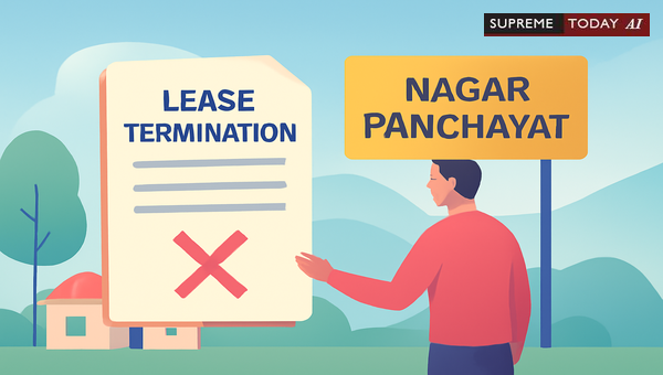 Nagar Panchayat Lease Termination Procedure Law and Judicial Precedents in India
