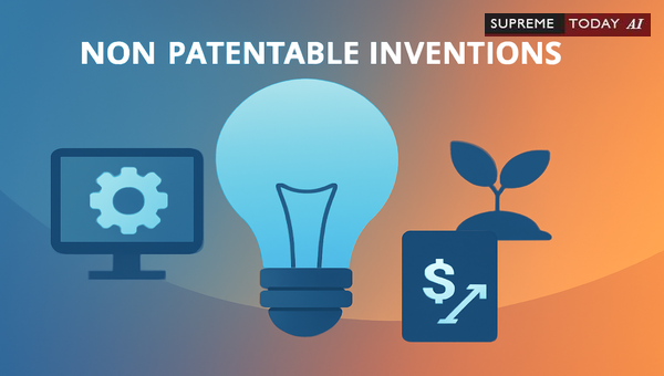 Understanding Non-Patentable Inventions under Section 3 of the Indian Patents Act 1970