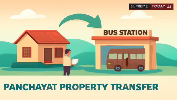 Challenging Panchayat Plan Changes for Public Property Transferred for Bus Stations
