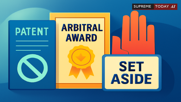 Patent Illegality as Grounds to Challenge Arbitral Awards Under Section 34 of Arbitration Act