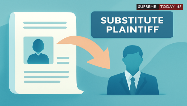 Substitution of Plaintiffs via Plaint Amendment: Procedural Requirements Under Civil Procedure Code
