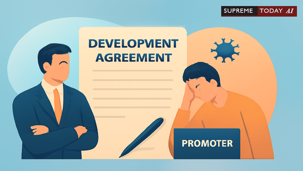 Addressing Promoter Delay Due to Illness in Real Estate Development Agreements
