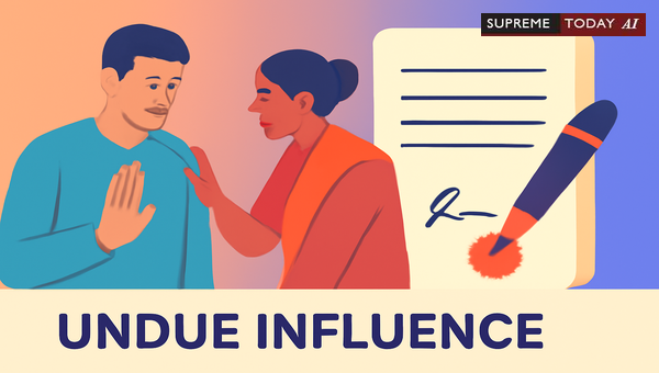 Proving Undue Influence Under Section 16 of the Indian Contract Act, 1872: Judicial Standards