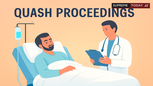 Quashing Criminal Grievous Hurt Charges Against Bedridden Patients via High Court Powers