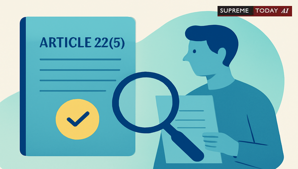 Quashing Detention Orders in India Due to Translation Discrepancies and Article 22(5) Violations
