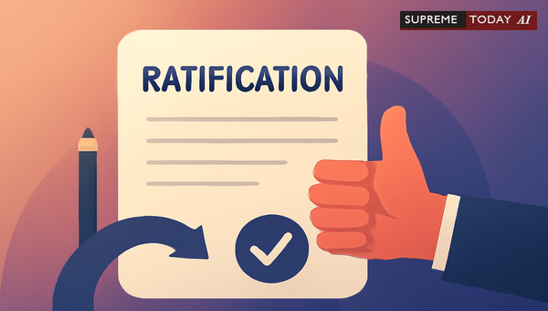 Legal Validity and Revocability of Ratification in Indian Agency and Contract Law
