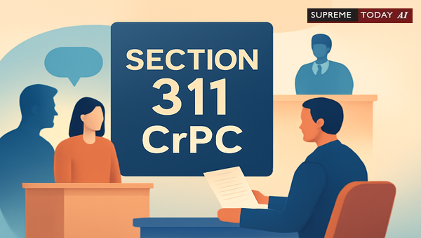 Recalling Witnesses Under Section 311 CrPC After Cross-Examination Closure