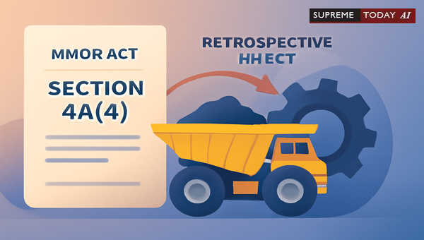 Retrospective Application of Section 4A(4) MMDR Act on Pre-Existing Mining Leases