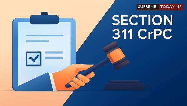 Grounds for Dismissal of Section 311 CrPC Applications for Evidence Recall