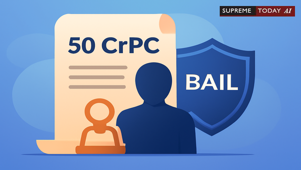 Section 50 CrPC Non-Compliance as Grounds for Bail: Judicial Precedents