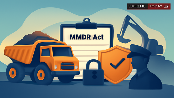 Securing Vehicle Release under MMDR Act: Judicial Precedents for Seized Mining Equipment