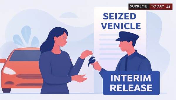 Interim Release of Deceased Owner's Seized Vehicle: Legal Standing for Surviving Spouses