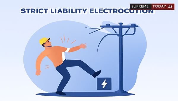 Strict Liability Doctrine in Electrocution Claims: Addressing Plaintiff Interaction with Wires