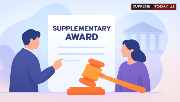 Supplementary Arbitral Awards: Challenges, Statutory Validity, and Procedural Fairness in India