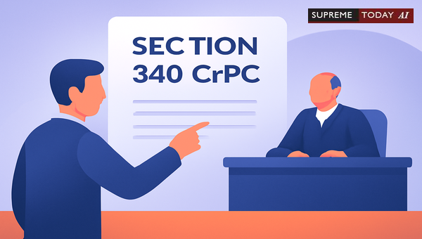 Supreme Court on Section 340 CrPC: When Allegations of False Evidence Fail the Test of Proof