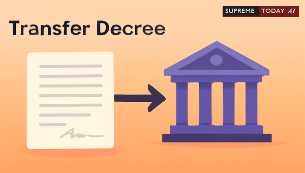 Transferring Civil Decrees Between Courts: Statutory Grounds and Procedures Under CPC