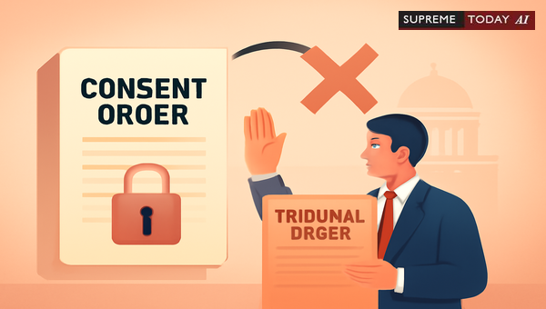 Can Consent of Parties Set Aside a Tribunal Order in India? Legal Principles Analyzed