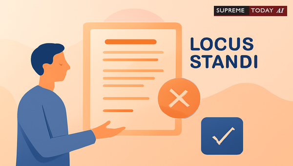 Understanding Leave for Waiver of Locus Standi in Public Interest Litigation and Judicial Review