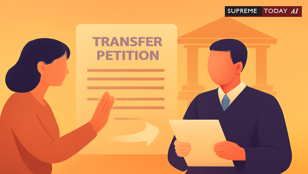 When Courts Reject Wife's Transfer Petition Under Section 24 CPC: Key Legal Impediments