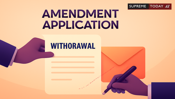 Withdrawing Amendment Applications with Liberty to Refile under Order 6 Rule 17 CPC
