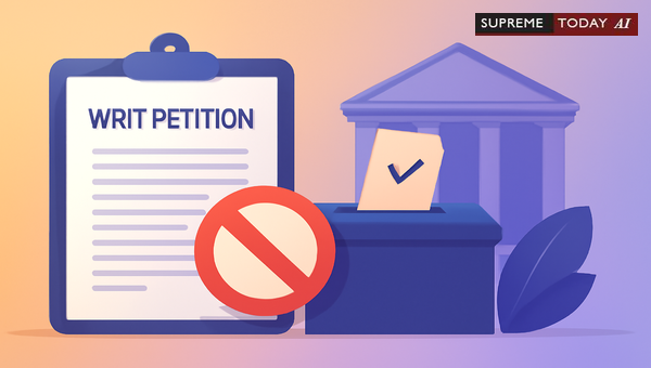 Maintainability of Writ Petitions Against Nomination Paper Cancellation: Supreme Court Rulings