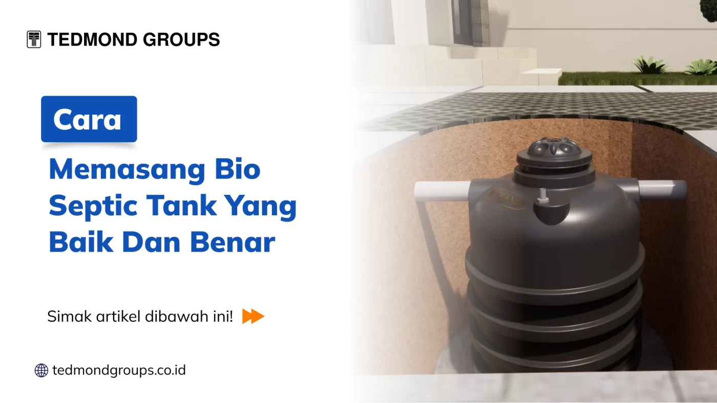 Cara Memasang Bio Septic Tank Yang Baik dan Benar