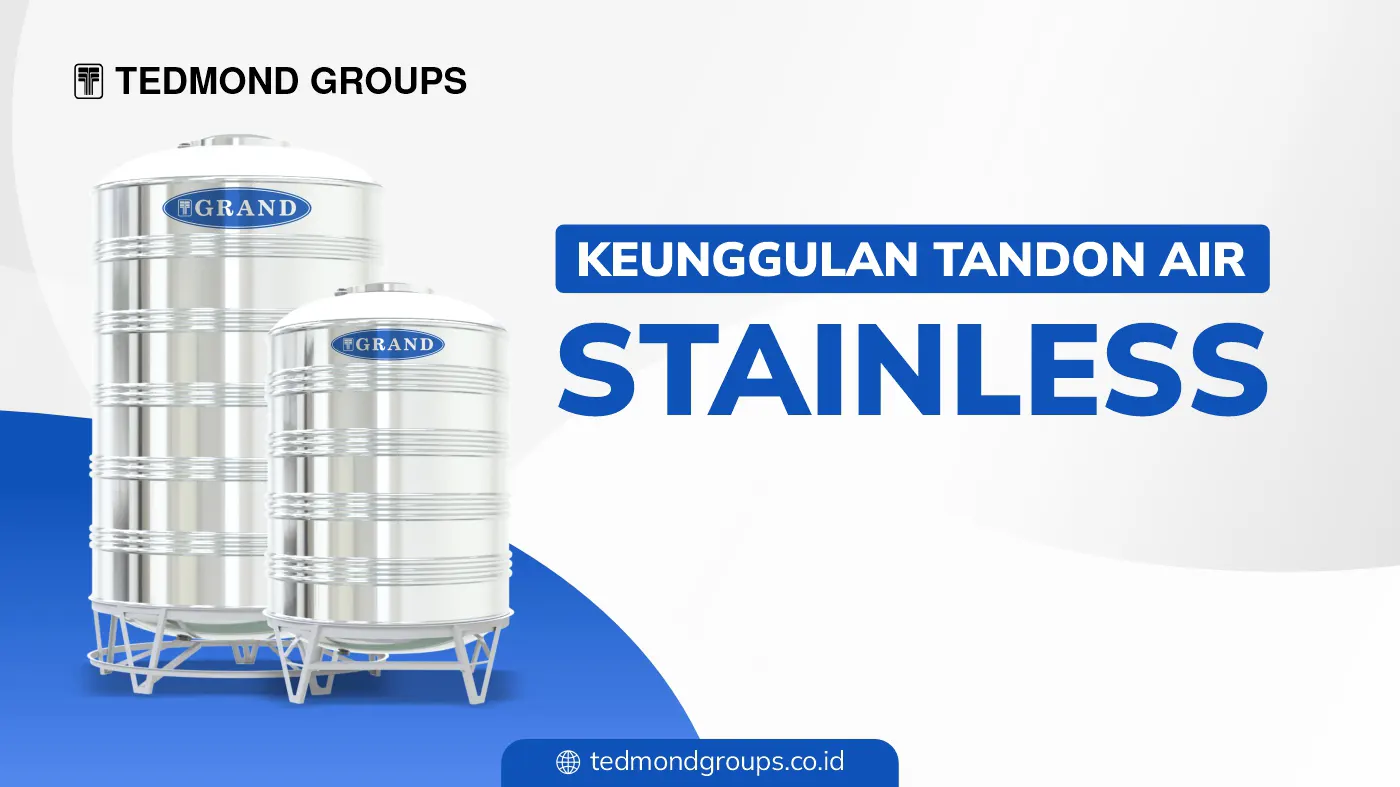 Keunggulan Tandon Tangki Toren Air Stainless