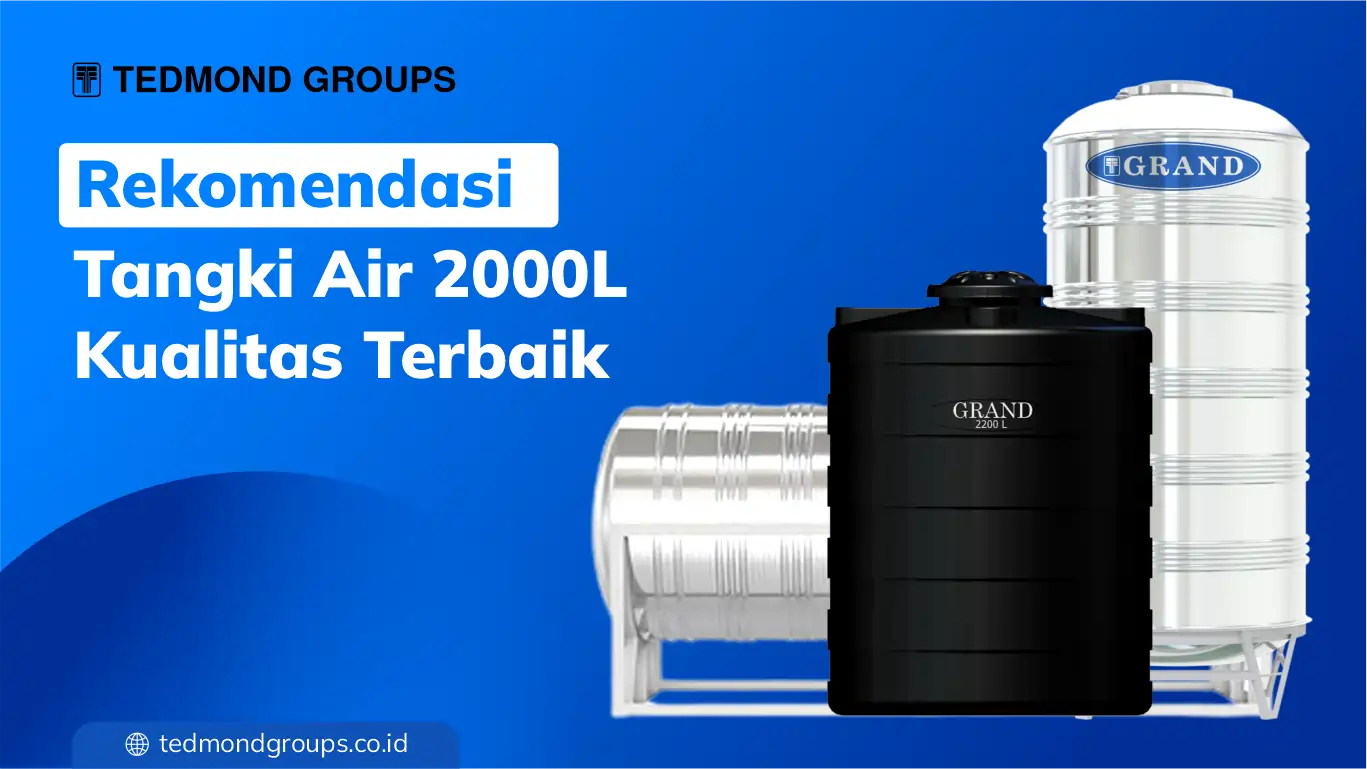 Rekomendasi Tandon Air 2000 Liter, Kualitas Terbaik