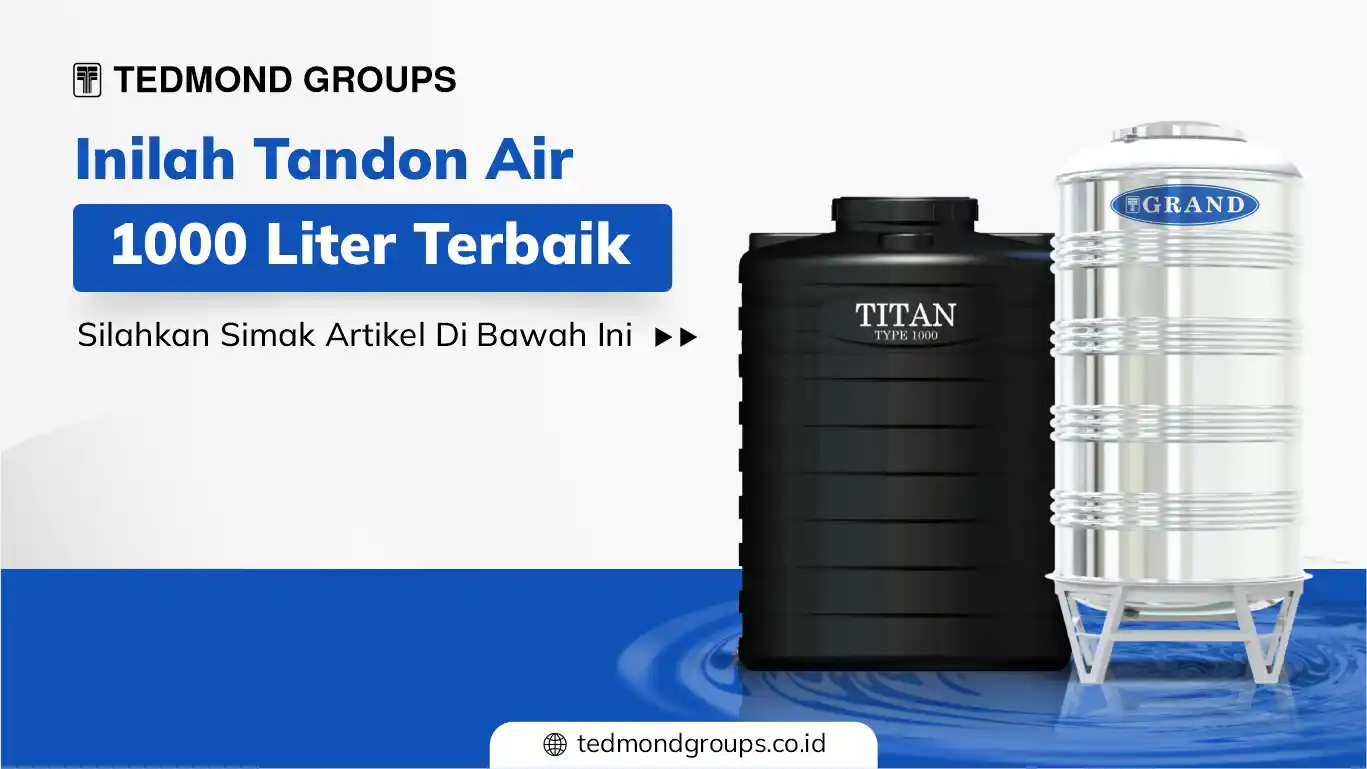Inilah Tandon Tangki Toren Air 1000 Liter Terbaik