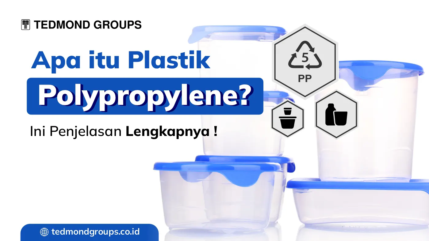Apa Itu Plastik Polypropylene? Ini Penjelasan Lengkapnya!