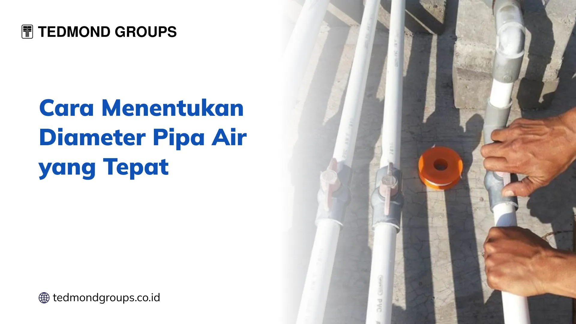 Cara Menentukan Diameter Pipa Air yang Tepat
