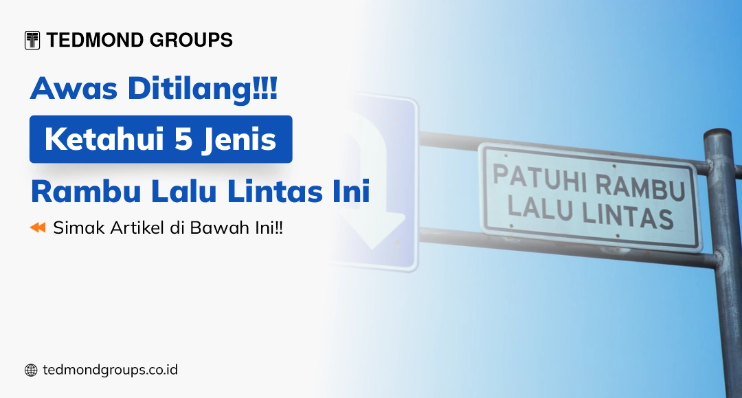 Awas ditilang!!! ketahui 5 jenis rambu lalu lintas ini