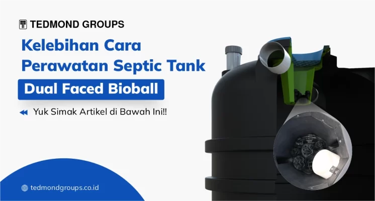 Kelebihan Cara Perawatan Septic Tank Dual Faced Bioball