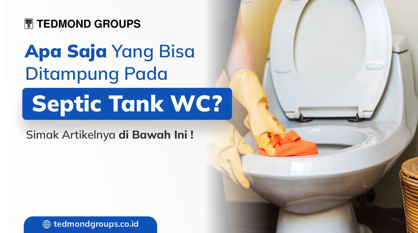 Apa Saja Yang Bisa Ditampung Pada Septic Tank WC?