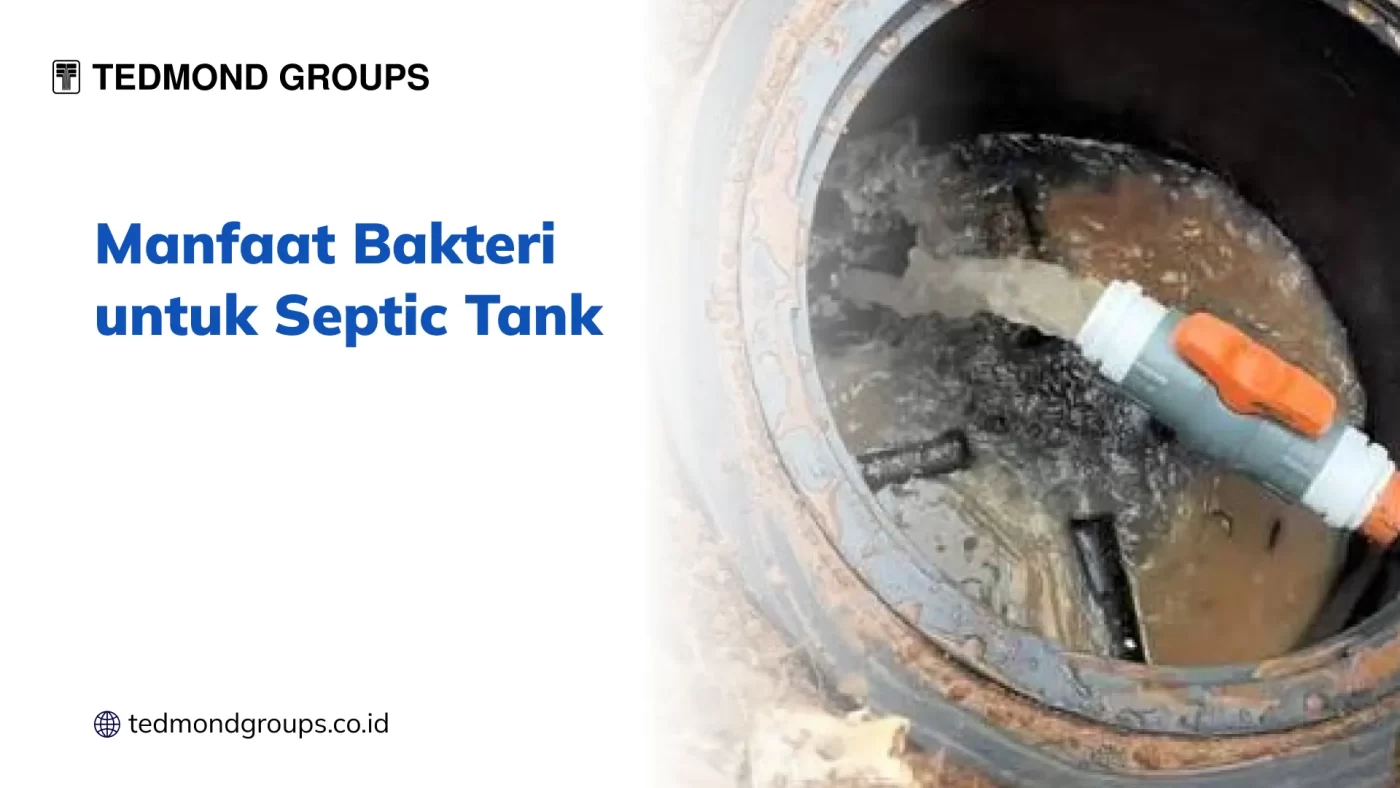 Manfaat Bakteri untuk Septic Tank