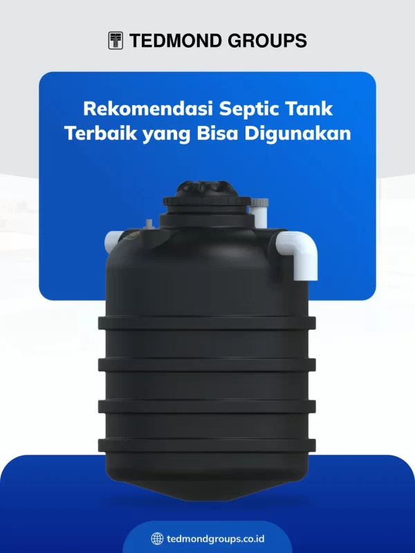 Rekomendasi Septic Tank Terbaik yang Bisa Digunakan