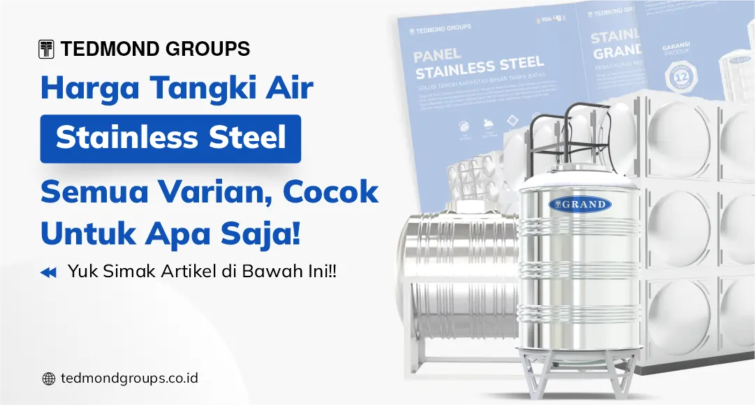 Harga Tangki Air Stainless Steel Semua Varian, Cocok Untuk Apa Saja!