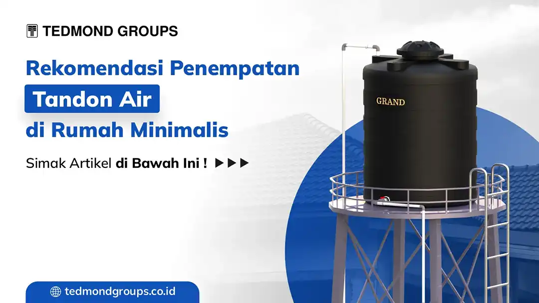 Rekomendasi Penempatan Tandon Air Di Rumah Minimalis Terbaik Produsen