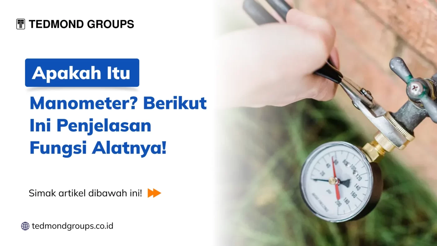 Apakah Itu Manometer Berikut Ini Penjelasan Fungsi Alatnya!