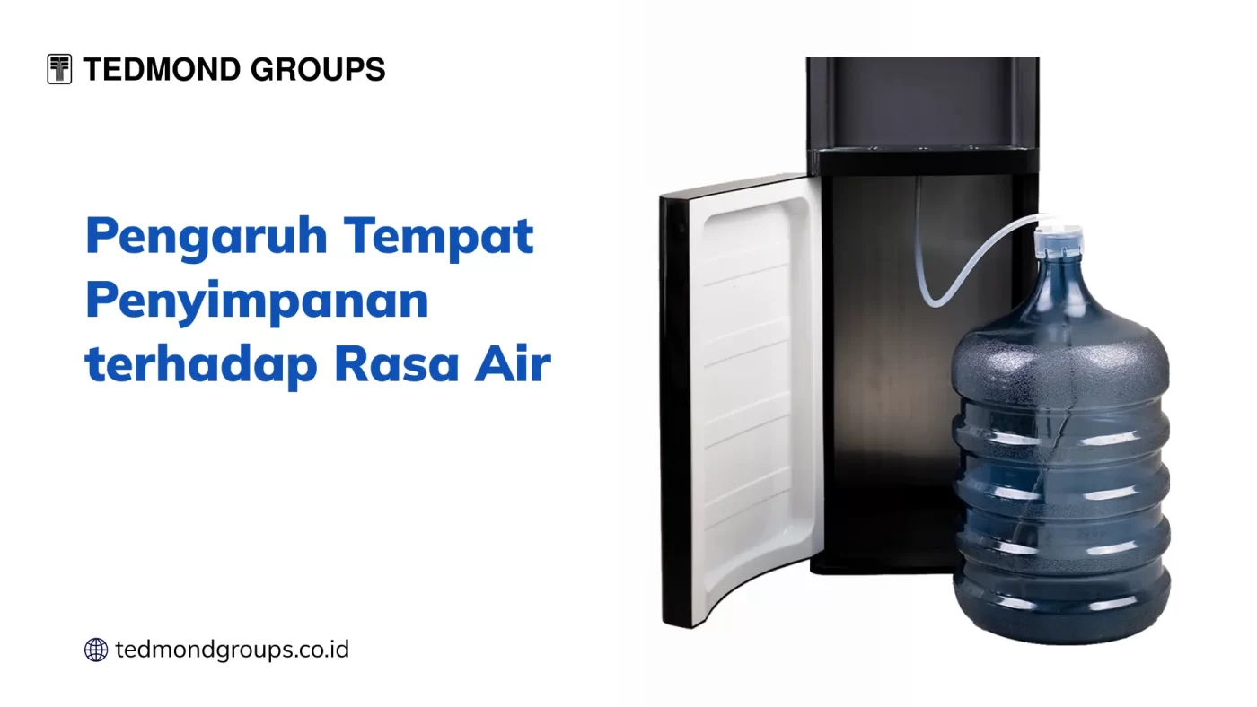 Pengaruh Tempat Penyimpanan terhadap Rasa Air