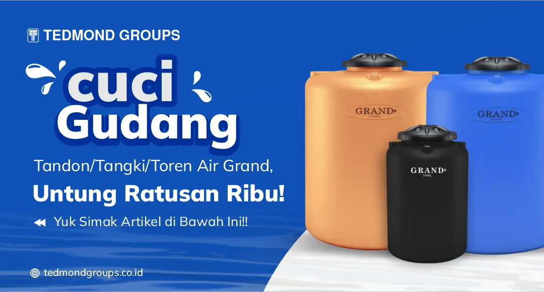 Cuci Gudang TandonTangkiToren Air Grand, Untung Ratusan Ribu!