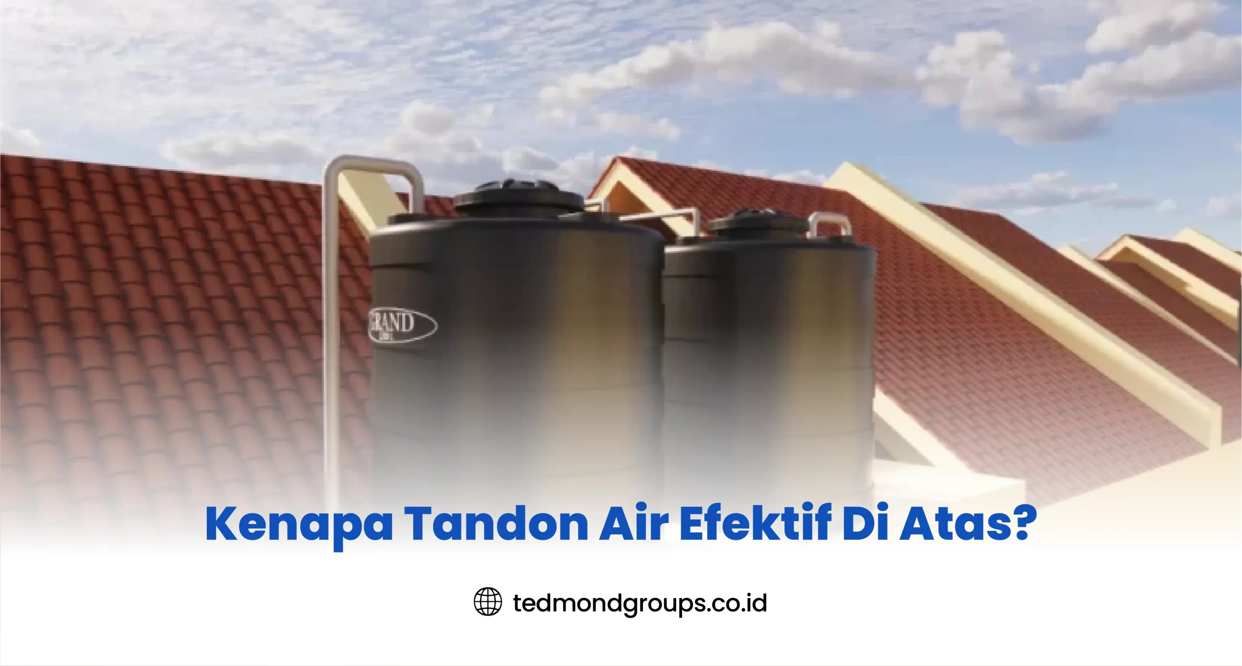 Kenapa Tandon Air Efektif Di Atas