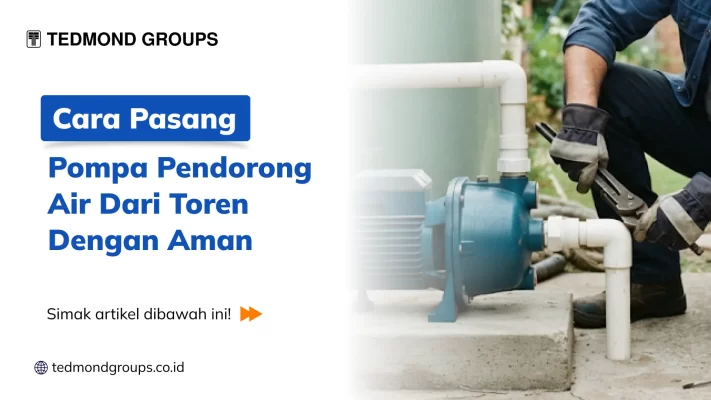 Cara Pasang Pompa Pendorong Air Dari Toren Dengan Aman