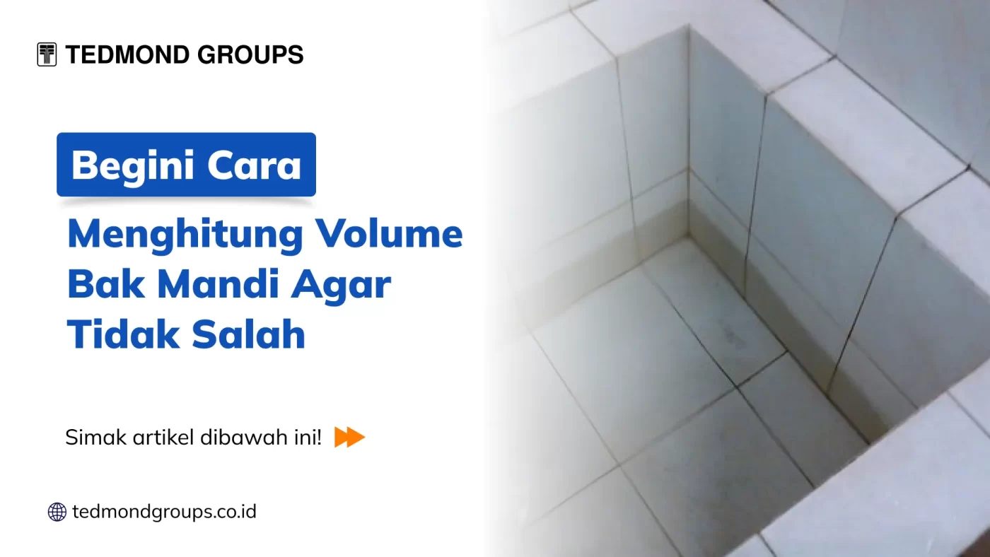 Begini Cara Menghitung Volume Bak Mandi Agar Tidak Salah