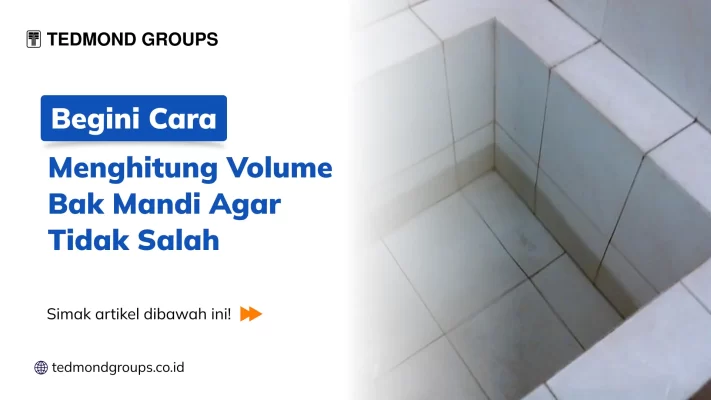 Begini Cara Menghitung Volume Bak Mandi Agar Tidak Salah