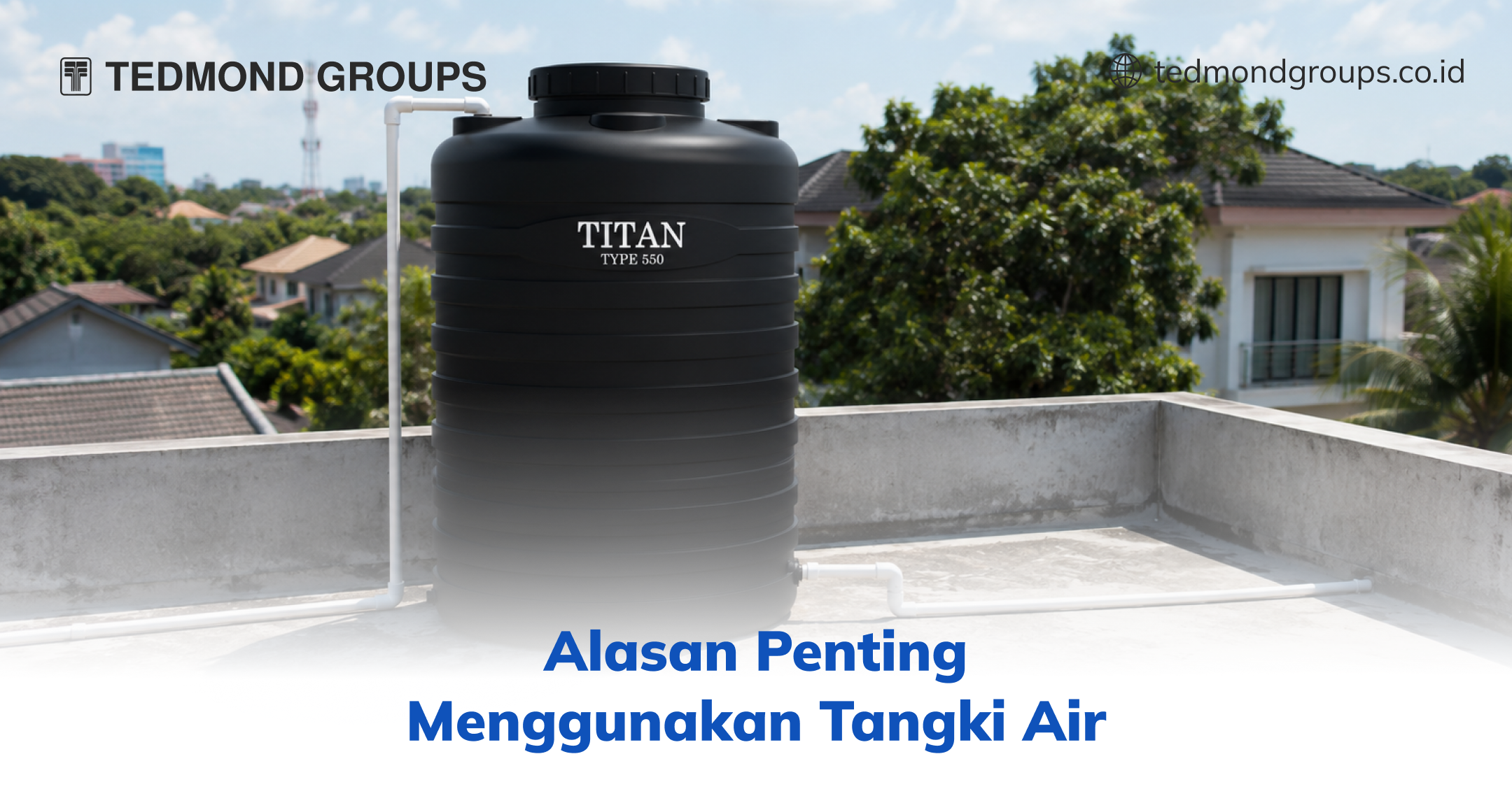 Alasan Penting Menggunakan Tangki Air