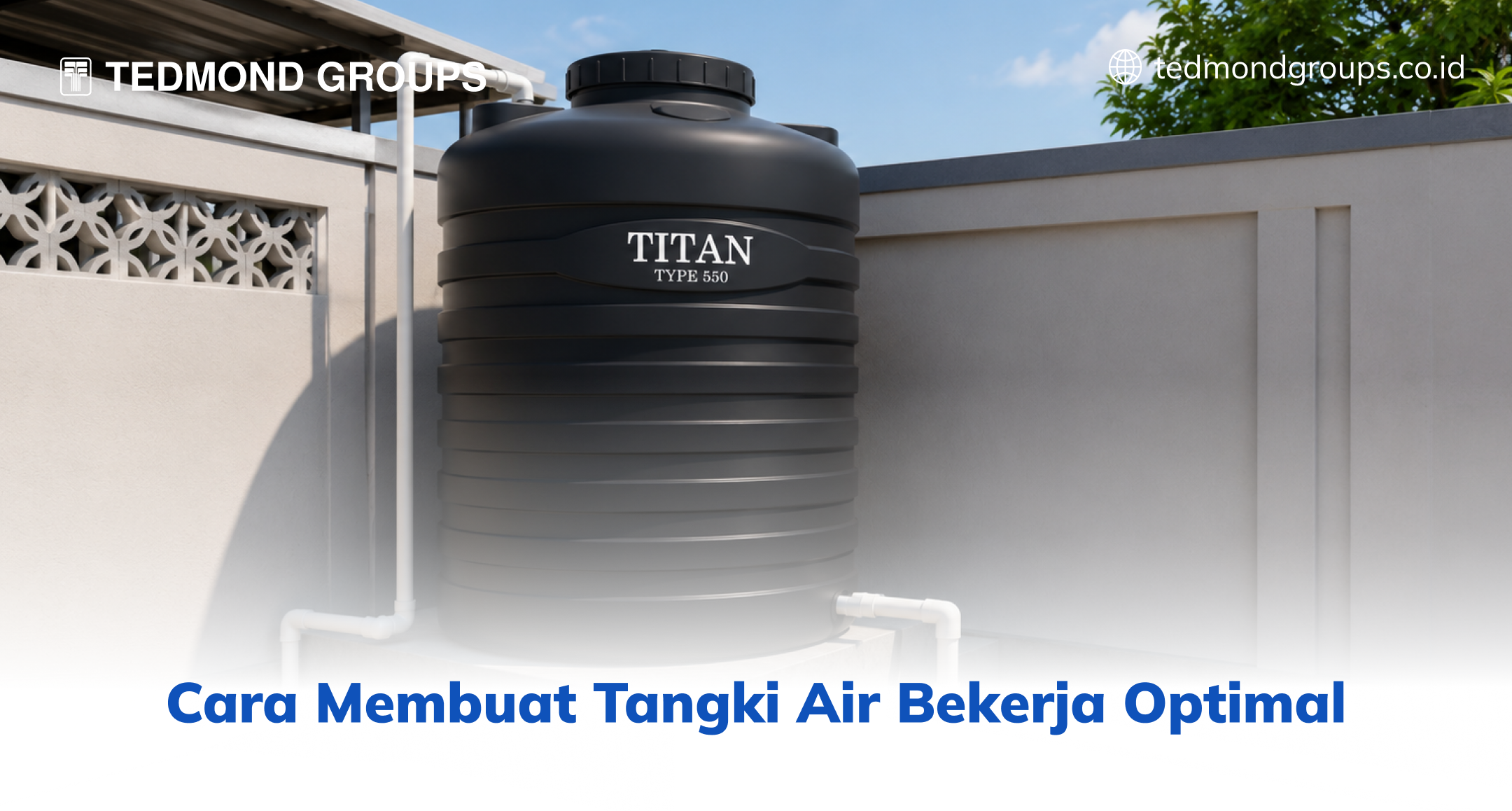 Cara Membuat Tangki Air Bekerja Optimal