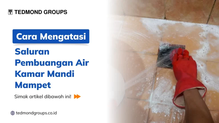 Cara Mengatasi Saluran Pembuangan Air Kamar Mandi Mampet