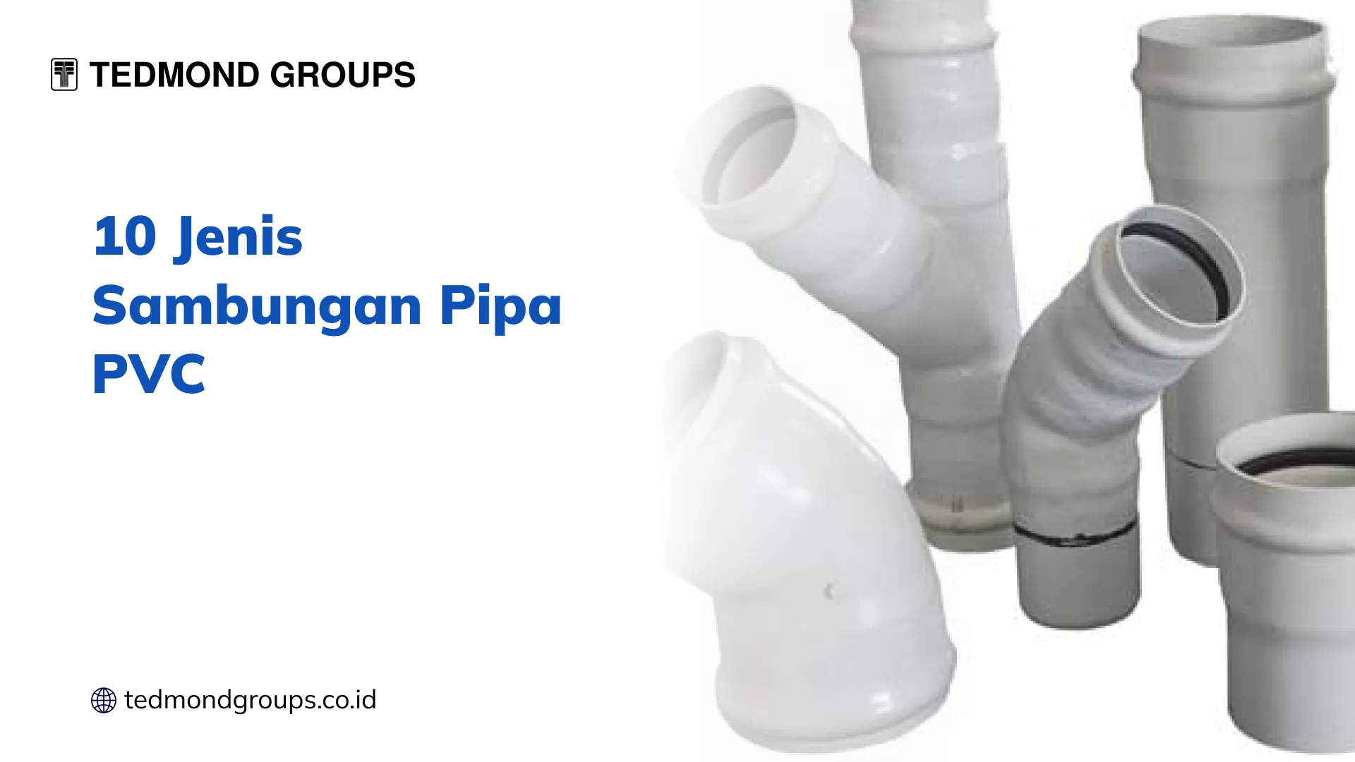 10 Jenis Sambungan Pipa PVC