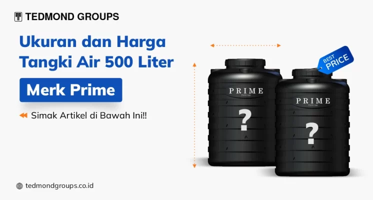 Ukuran dan Harga Tangki Air 500 Liter Merk Prime